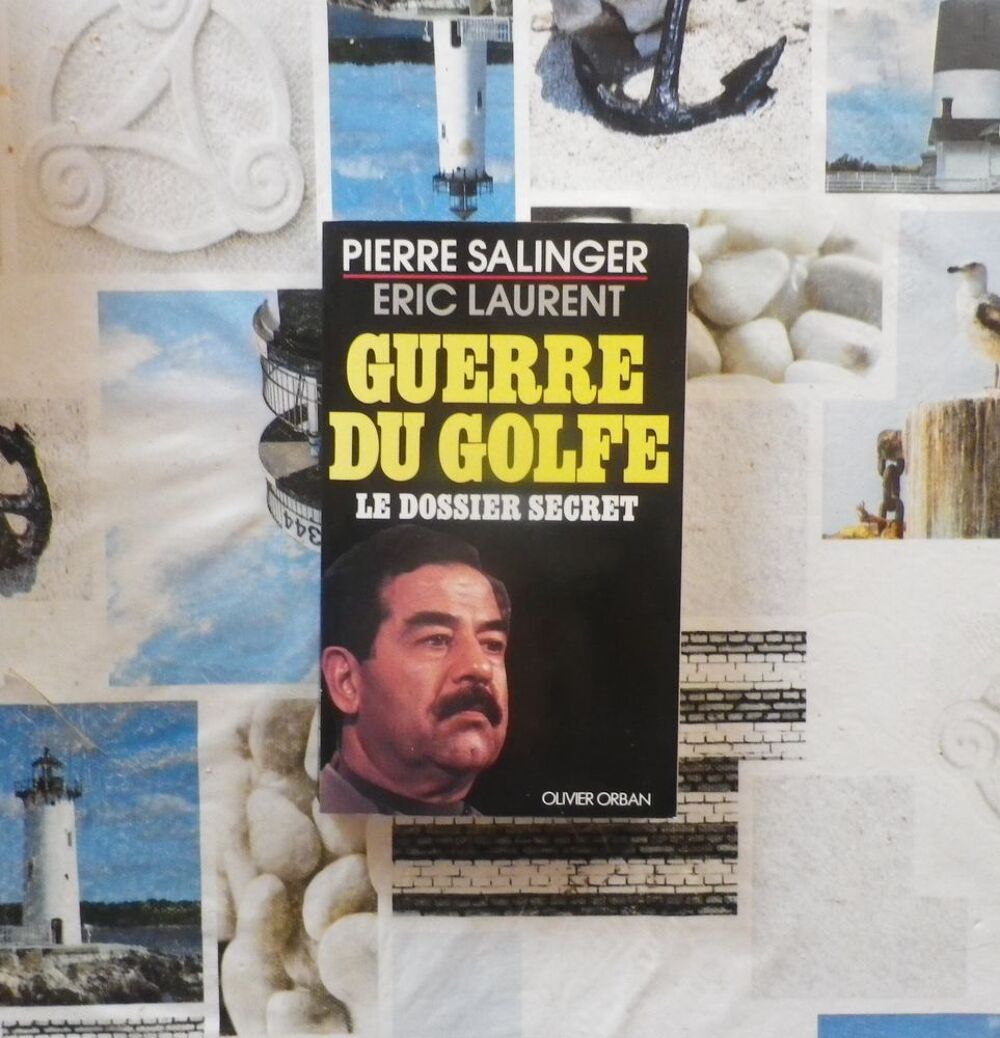 GUERRE DU GOLFE LE DOSSIER SECRET par P. SALINGER E. LAURENT Livres et BD