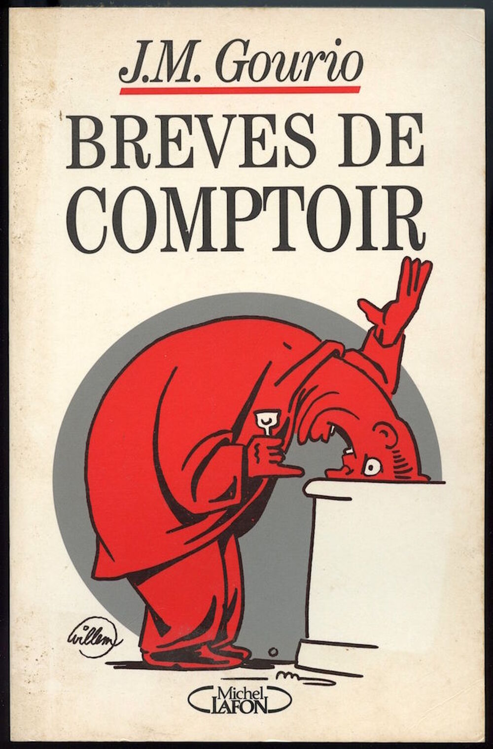 Br&egrave;ves de comptoir
de J.M. Gourio Livres et BD