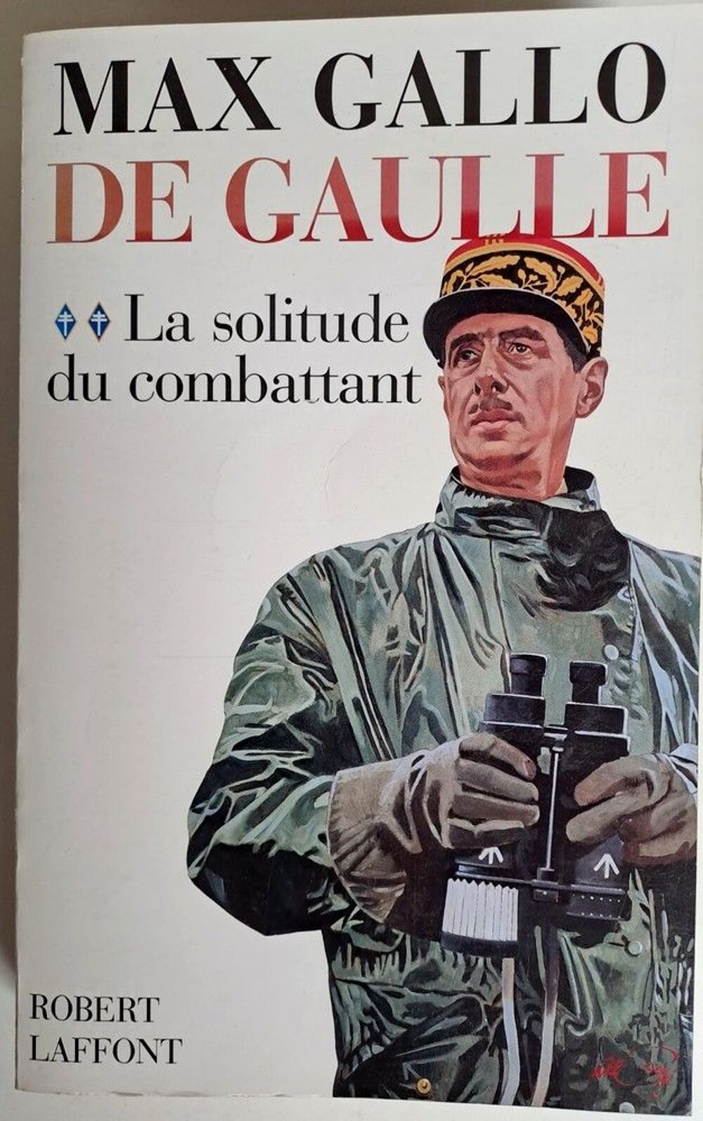De Gaulle - La solitude du combattant - tome 2 Livres et BD