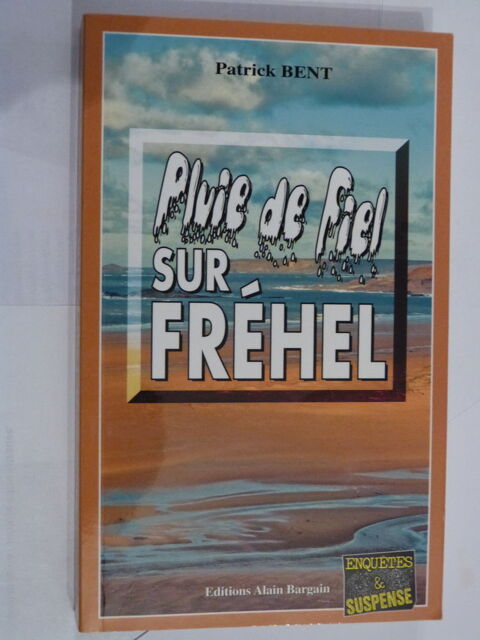PLUIE DE FIEL SUR FREHEL  roman policier  BRETON BARGAIN 4 Brest (29)