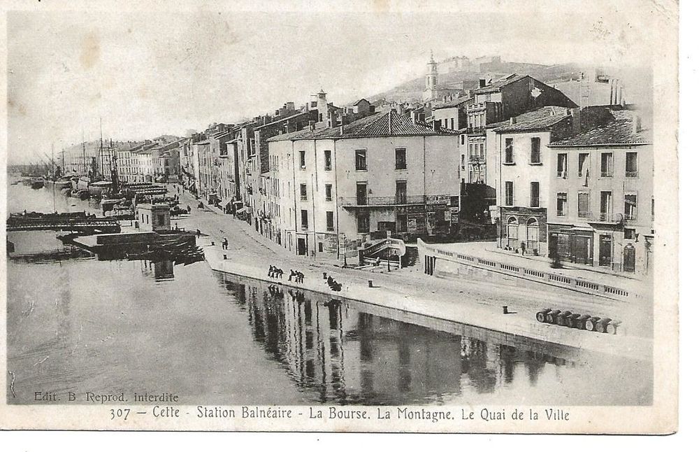 307 - CETTE - LA BOURSE. LA MONTAGNE. LE QUAI DE LA VILLE 