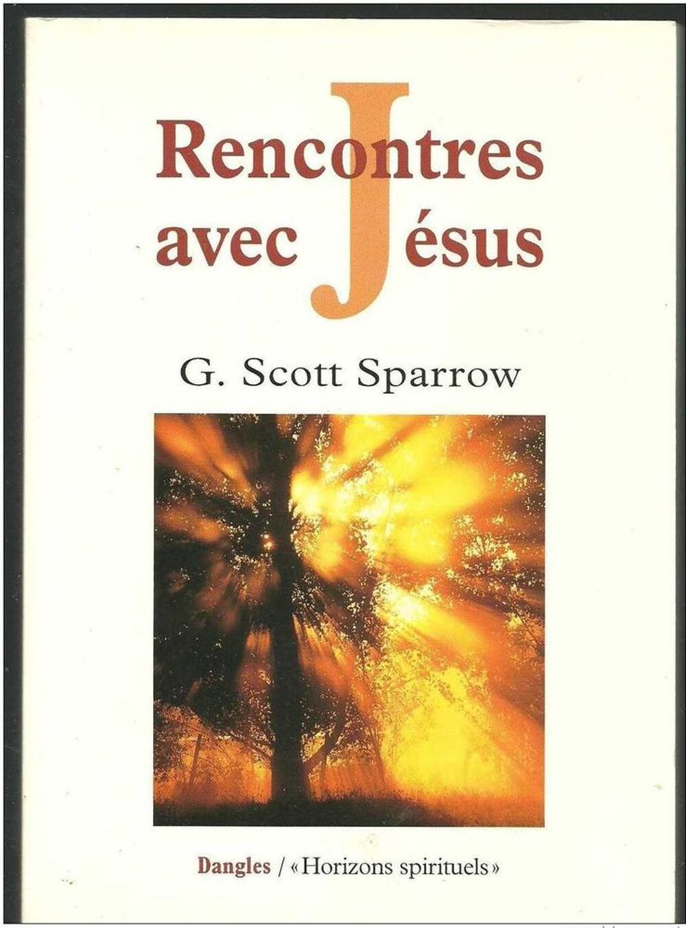 G. SCOTT SPARROW : rencontres avec Jesus Livres et BD