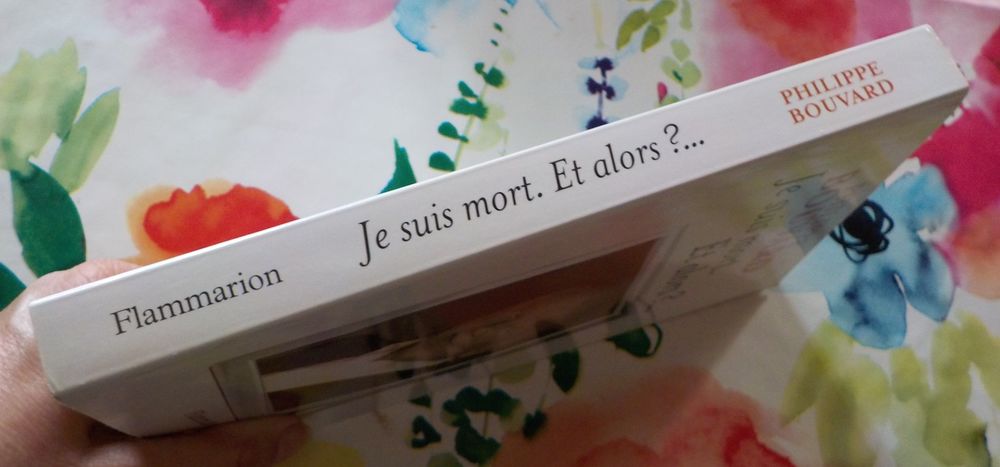 JE SUIS MORT. ET ALORS ?... de Philippe BOUVARD Flammarion Livres et BD