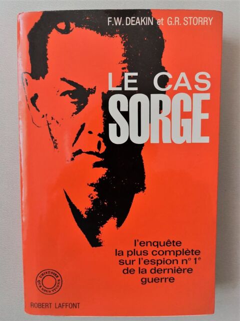 LE CAS SORGE - DEAKIN et STORRY - ROBERT LAFFONT 1967 20 Nice (06)