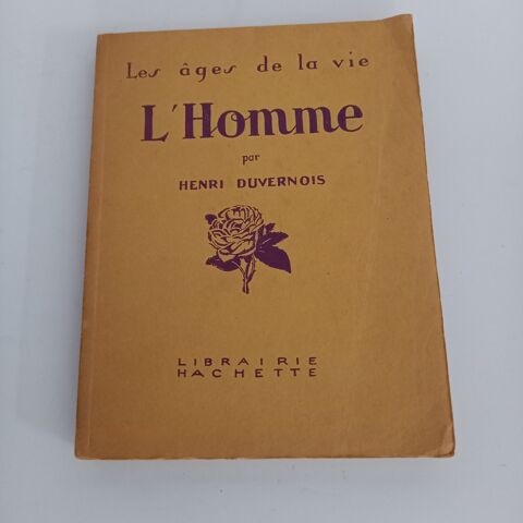 Les ages de la vie, l'Homme par Henri Duvernois, 1926        3 Saumur (49)