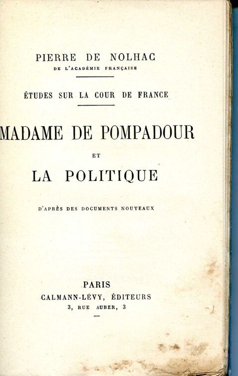 Madame de Pompadour et la politique - Pierre de Nolhac, 10 Rennes (35)