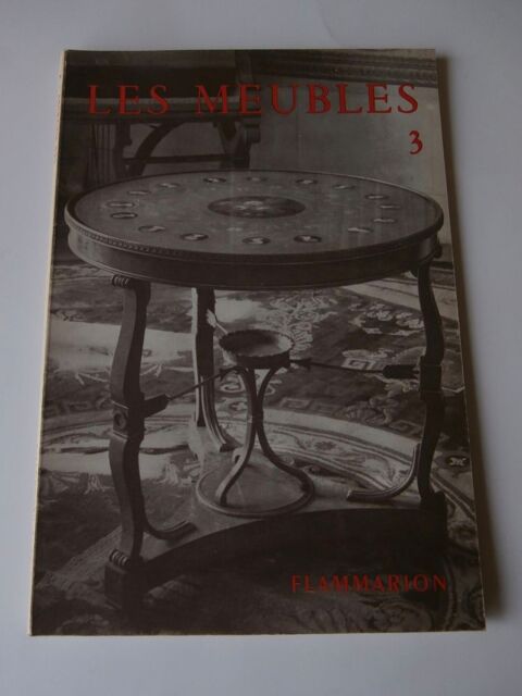 LES MEUBLES 3 .G.JEANNEAU. dition Flammarion 1965.  12 Tours (37)