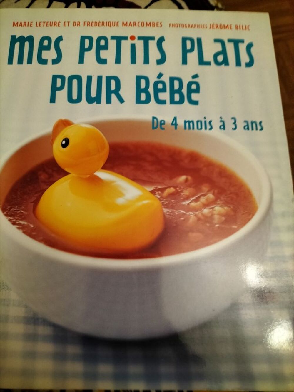 Mes petits plats pour b&eacute;b&eacute;s de 4 mois &agrave; 3 ans Livres et BD