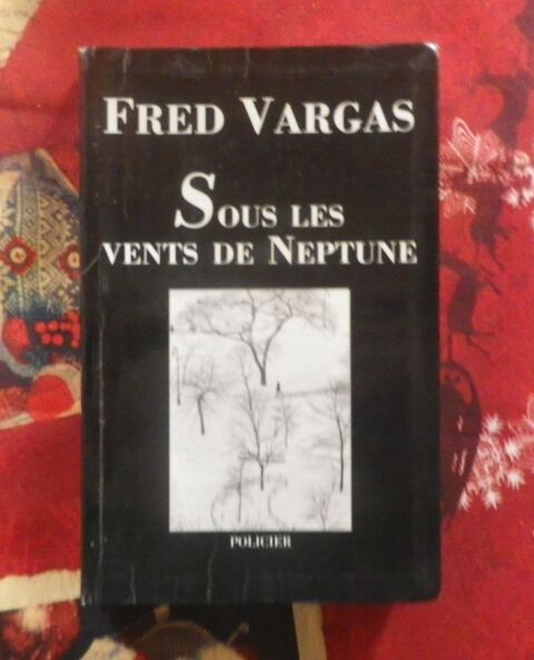 SOUS LES VENTS DE NEPTUNE de Fred VARGAS Ed. Le Grand Livre  3 Bubry (56)