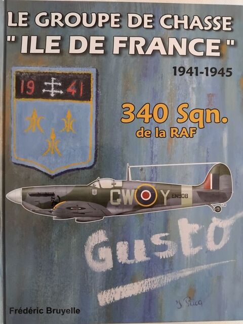 Gusto - Le Groupe de Chasse 'Ile de France' 1941-1945 39 Avignon (84)