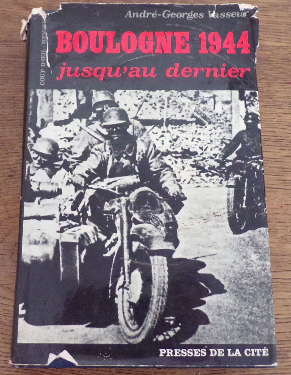 Boulogne 1944 jusqu' au dernier Andr&eacute;-Georges Vasseur press Livres et BD
