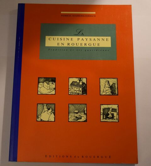 La Cuisine Paysanne en Rouergue - Auger Holderbach 1995 15 Roissy-en-Brie (77)