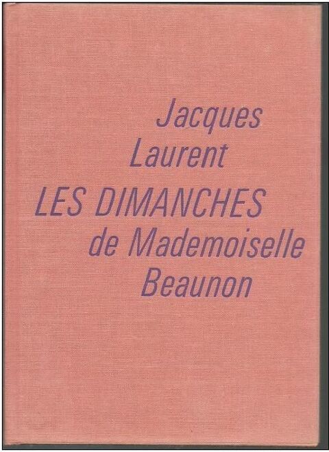 Jacques LAURENT Les dimanches de Mademoiselle Beaunon 7 Montauban (82)