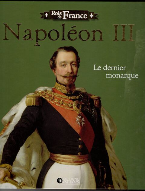 Rois de France - Napoléon III: Le dernier monarque 4 Cabestany (66)