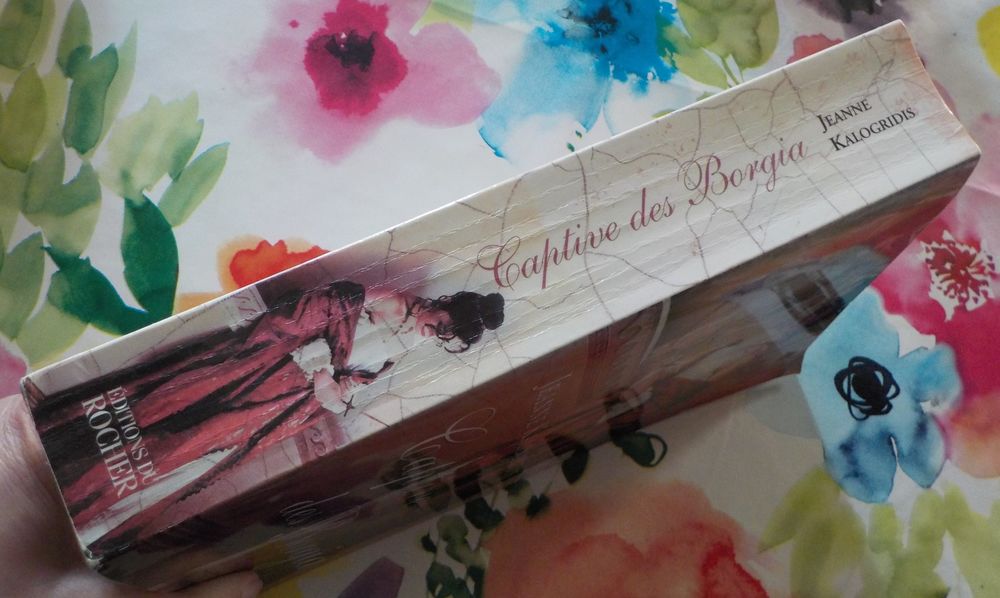 CAPTIVE DES BORGIA de Jeanne KALOGRIDIS Ed. du Rocher Livres et BD