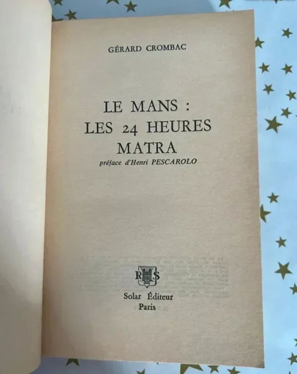 Le Mans : Les 24 Heures Matra 1972. G&eacute;rard Crombac Livres et BD