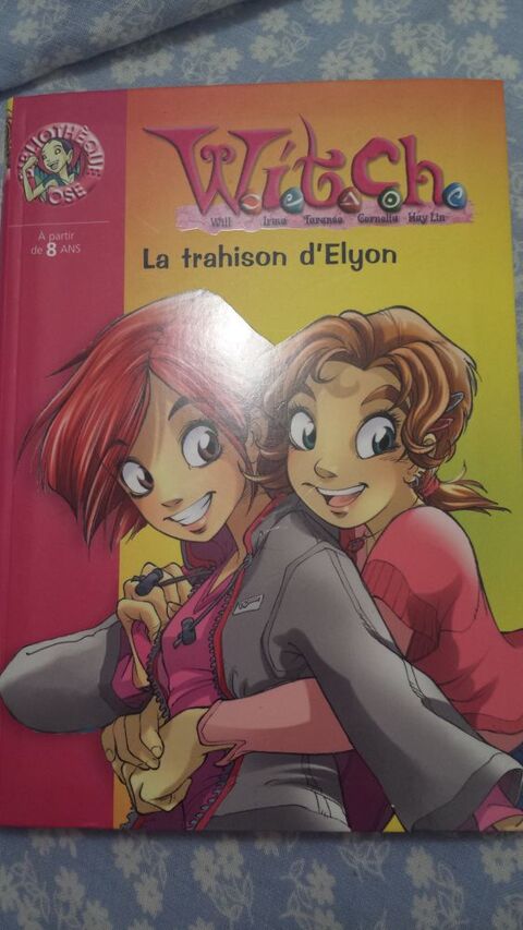 LIVRE WITCH
N� 1472
2 - LA TRAHISON D'ELYON
3 Triel-sur-Seine (78)