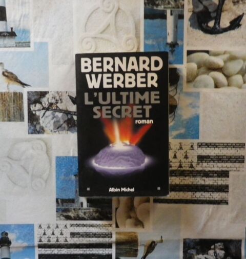 L'ULTIME SECRET de Bernard WERBER Ed. Albin Michel 5 Bubry (56)