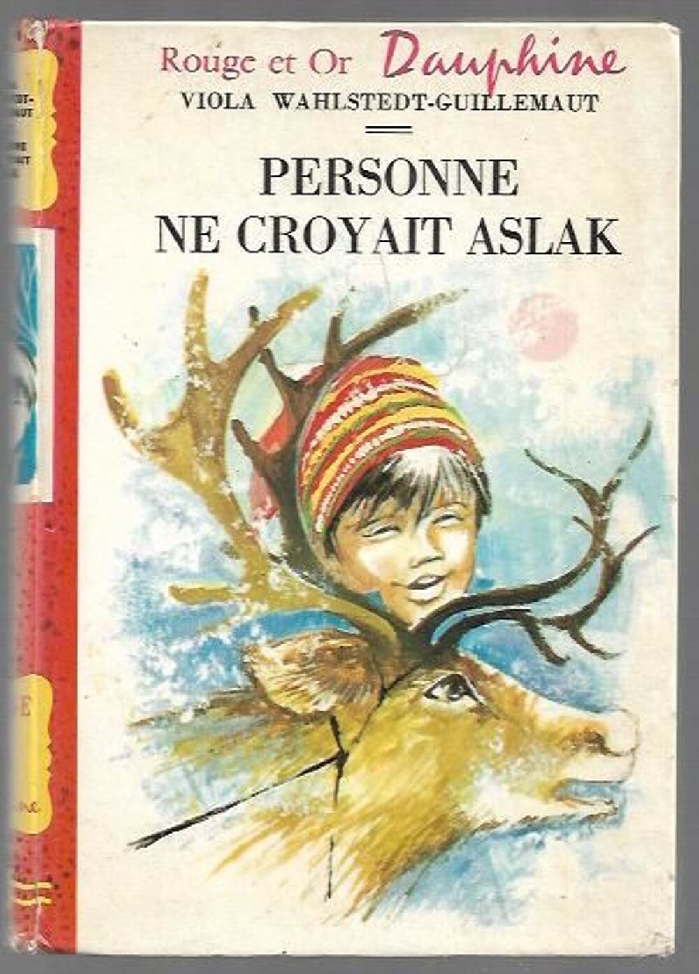 rouge et or - dauphine - personne ne croyait aslak - 1970 Livres et BD