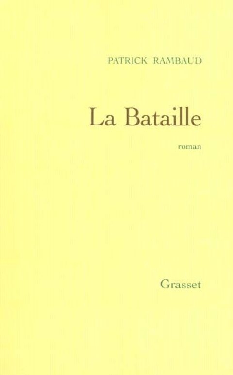 LA BATAILLE - Patrick Rambaud, 3 Rennes (35)