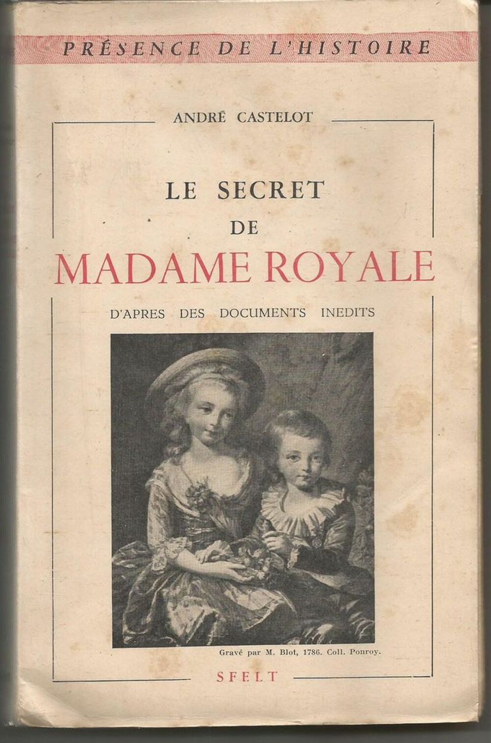 Andre CASTELOT Le secret de Madame ROYALE Livres et BD