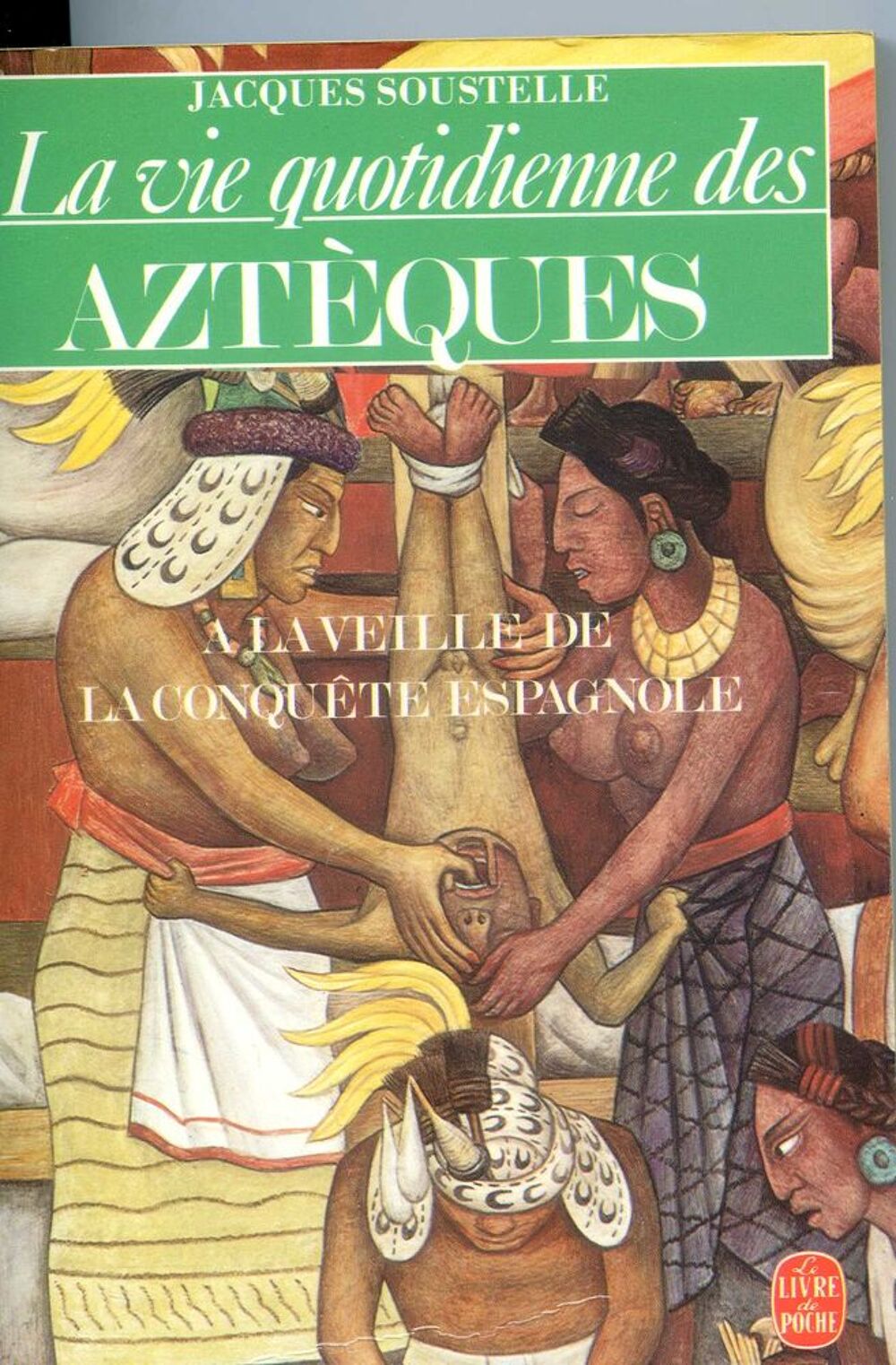Vie quotidienne des azt&egrave;ques - Jacques Soustelle, Livres et BD