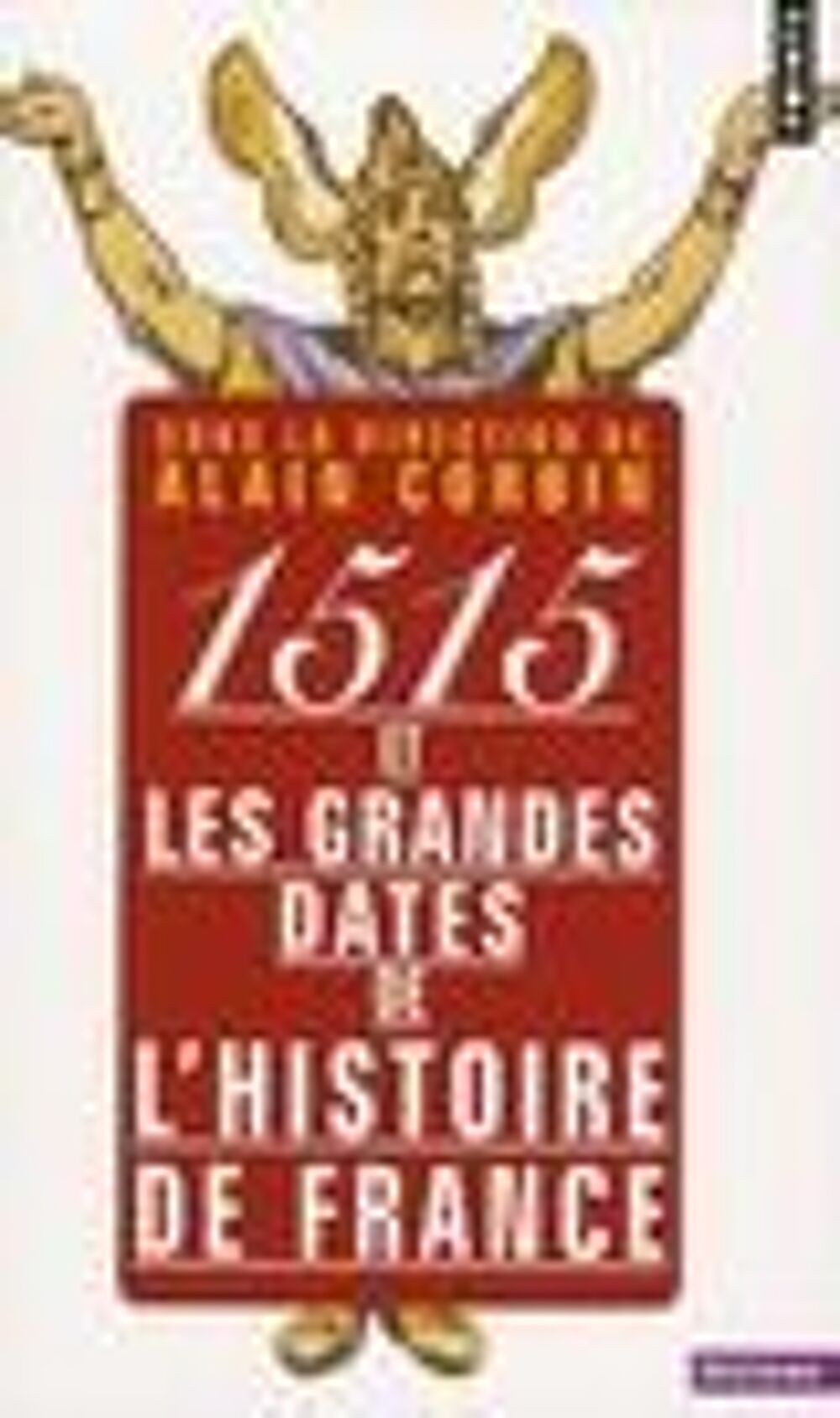 1515 et les grandes dates de l'histoire Livres et BD