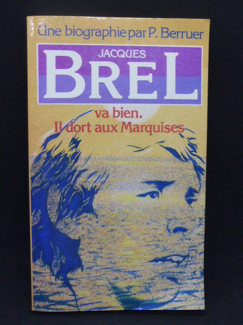 Jacques Brel va bien. Il dort aux Marquises P Berruer 2 Rueil-Malmaison (92)