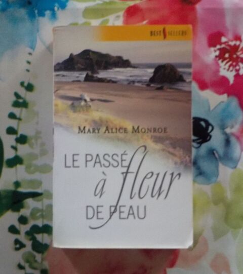 LE PASSE A FLEUR DE PEAU de Mary Alice MONROE Harlequin Best 2 Bubry (56)