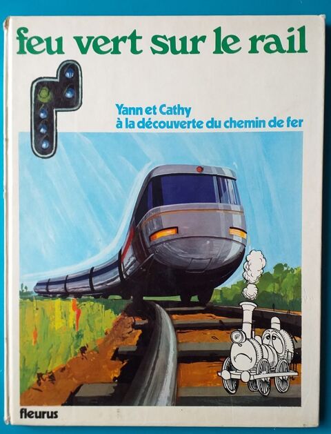 FEU VERT SUR LE RAIL - Yann et Cathy  la dcouverte du chemin de fer 8 Montauban (82)