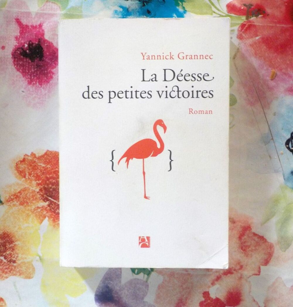 LA DEESSE DES PETITES VICTOIRES de Yannick GRANNEC Livres et BD