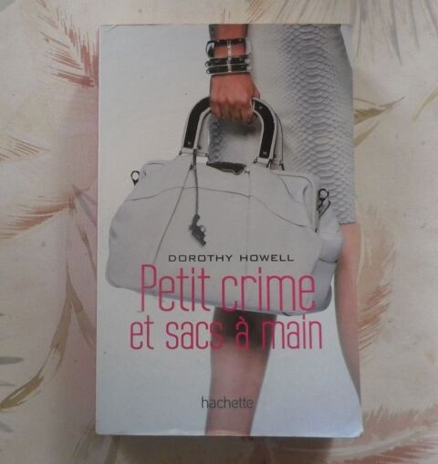 PETIT CRIME ET SAC A MAIN de Dorothy HOWELL Ed. Hachette 3 Bubry (56)