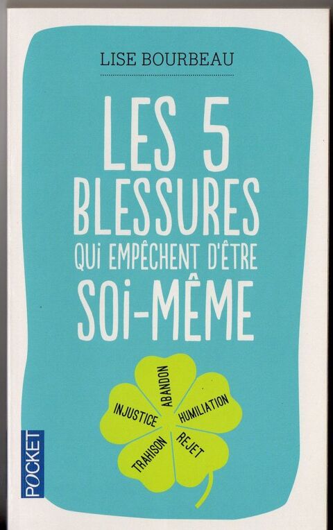 5 blessures qui empêchent d'être soi-même - Lise Bourbeau 4 Cabestany (66)