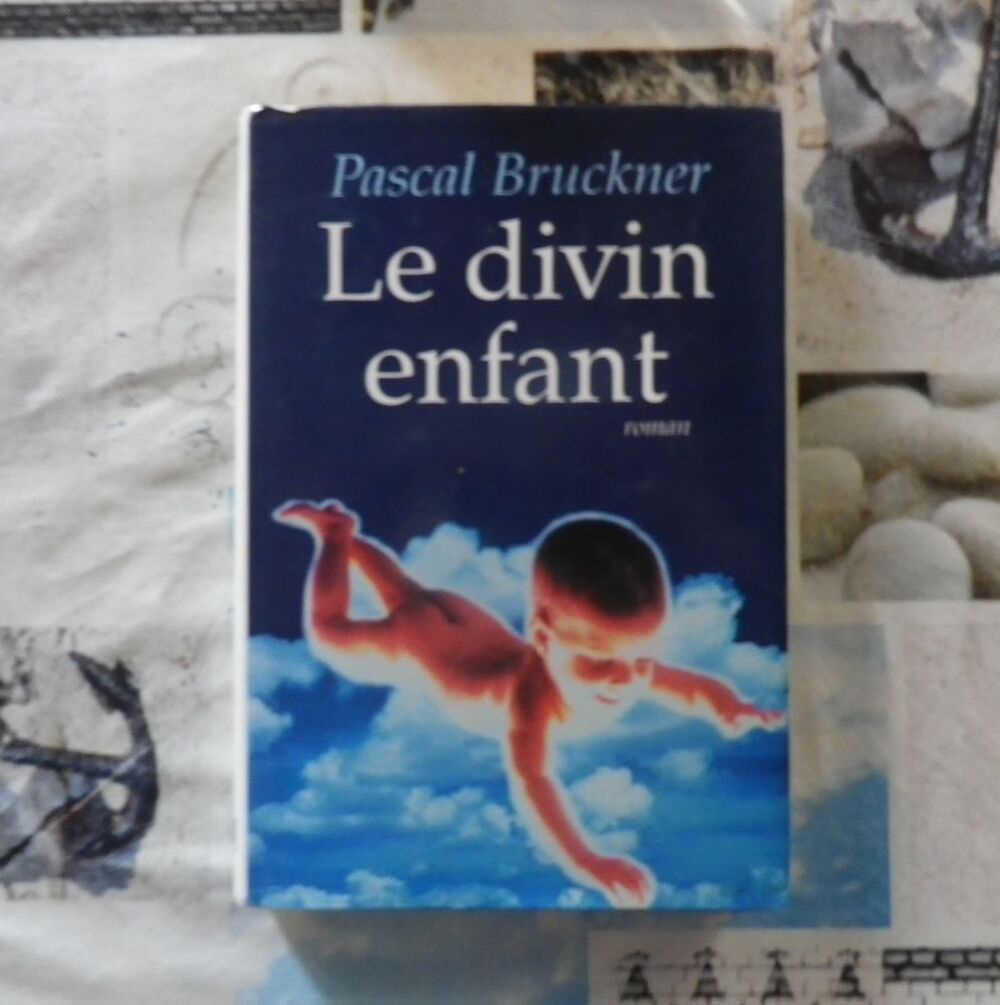 LE DIVIN ENFANT de Pascal BRUCKNER Ed Le Grand Livre du Mois Livres et BD