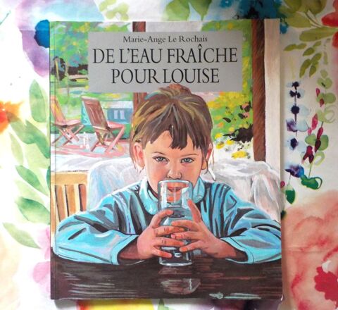 DE L'EAU FRAICHE POUR LOUISE Ed. L'Ecole des Loisirs 0 Bubry (56)