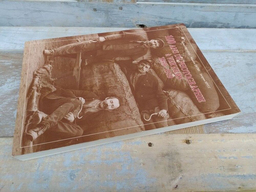 Livre 100 Ans de Photographie &agrave; Verviers 1839-1939 