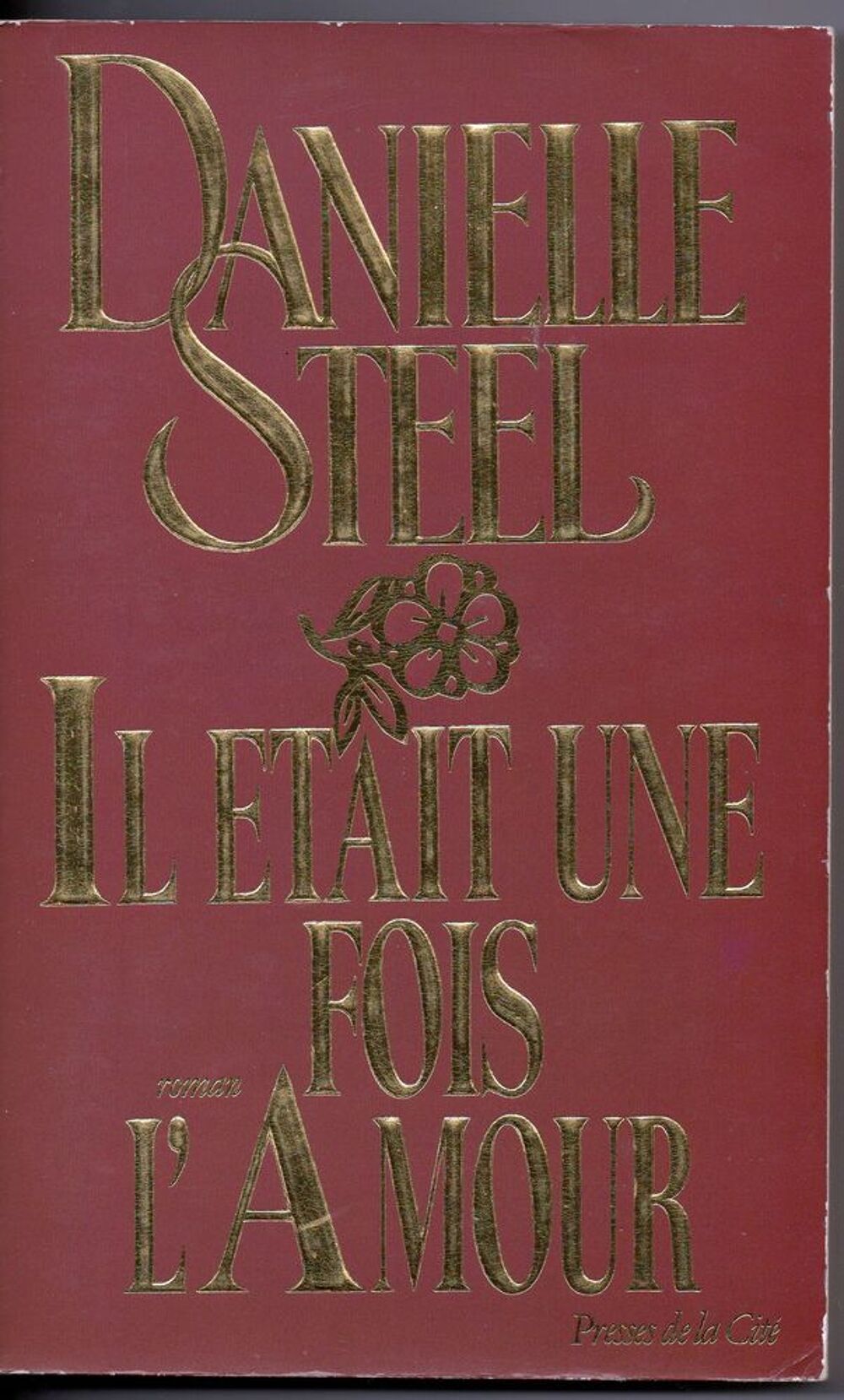 Il &eacute;tait une fois l'amour - Danielle Steel Livres et BD