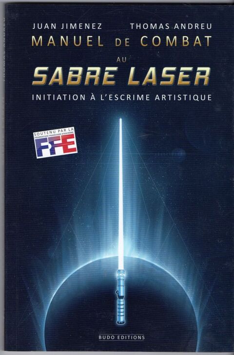 Manuel de combat au sabre laser - Thomas Andreu 5 Cabestany (66)