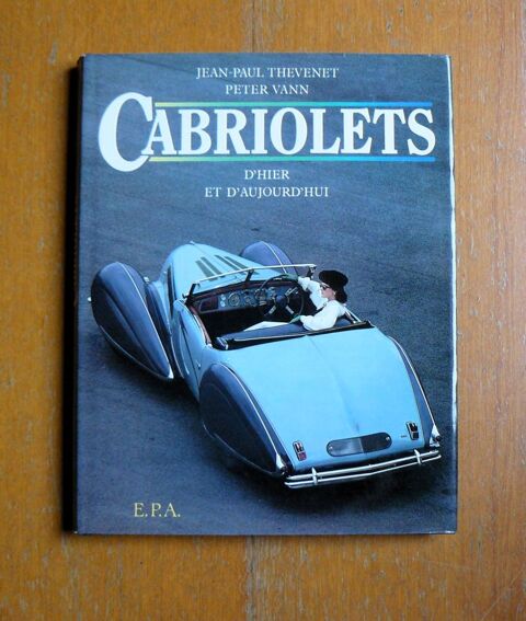 Cabriolets d'hier et d'aujourd'hui - Thevenet / Vann - E.P.A 10 Argenteuil (95)