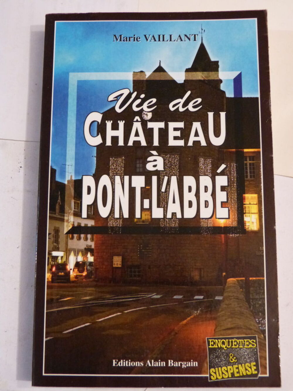 VIE DE CHATEAU A PONT L' ABBE policier BRETON BARGAIN Livres et BD