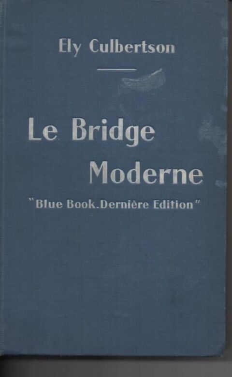 Ely CULBERTSON Le bridge moderne Edition de 1933 12 Montauban (82)