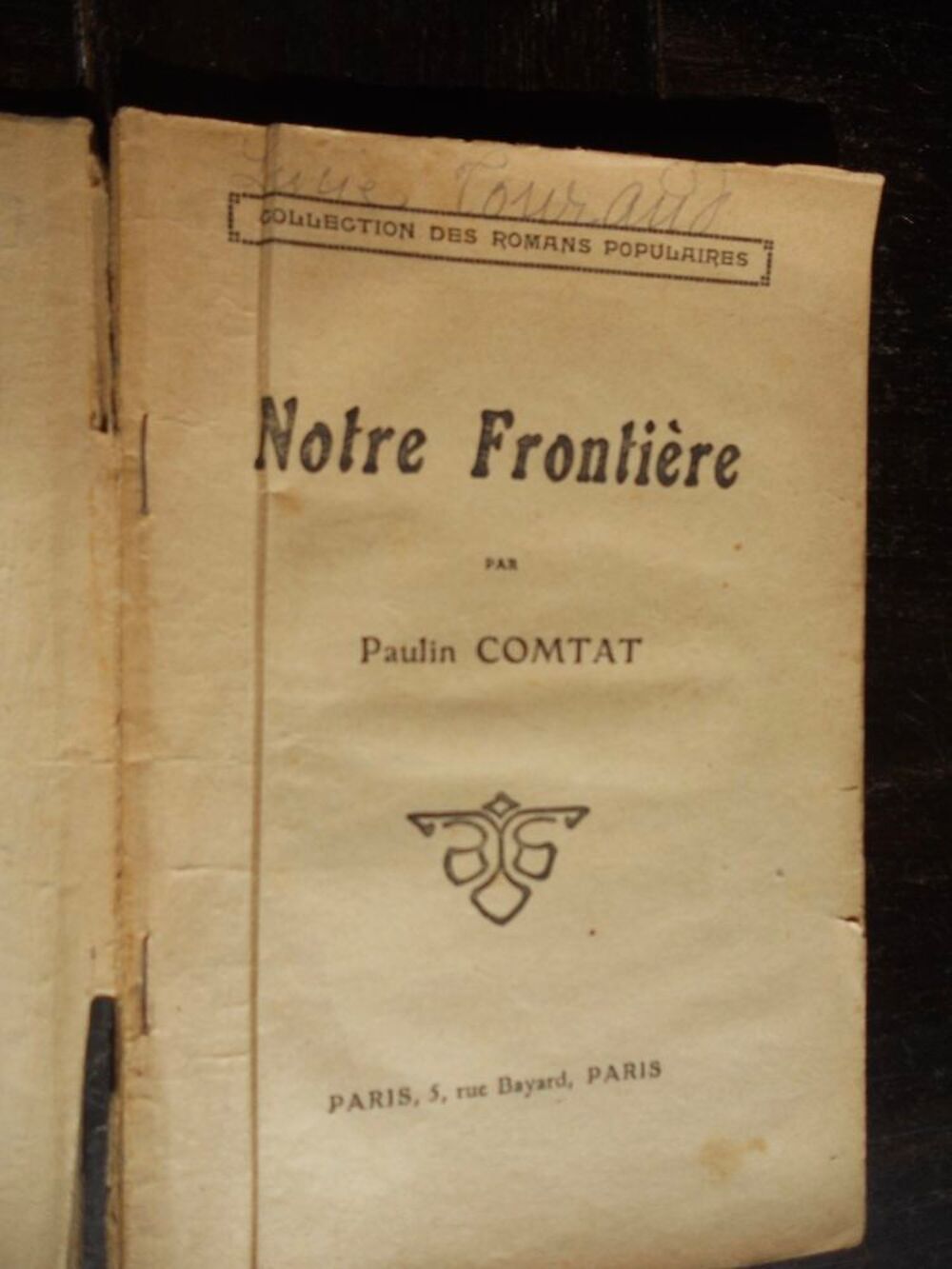 NOTRE FRONTI&Egrave;RE de PAULIN COMTAT 1913-1914 Livres et BD