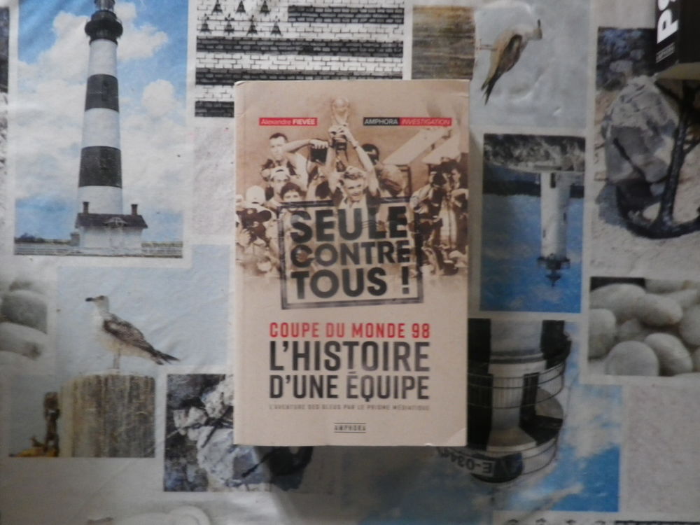 COUPE DU MONDE 98 Seule contre tous ! L'histoire d'une &eacute;quip Livres et BD
