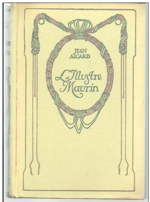 Jean AICARD L'illustre Maurin - Collection NELSON - 1932 4 Montauban (82)