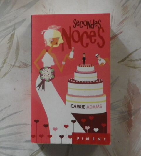 SECONDES NOCES de Carrie ADAMS Ed. Piment 3 Bubry (56)