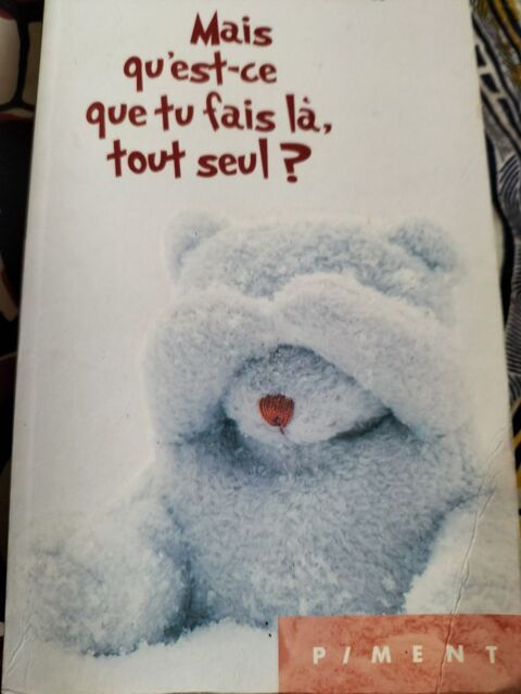Mais qu'est-ce-que tu fais l, tout seul ? Pierre Szalowski 3 Paris 18 (75)