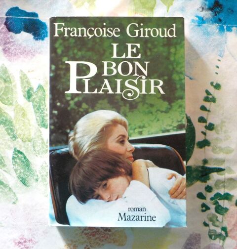 LE BON PLAISIR de Françoise GIROUD Ed. Mazarine 2 Bubry (56)
