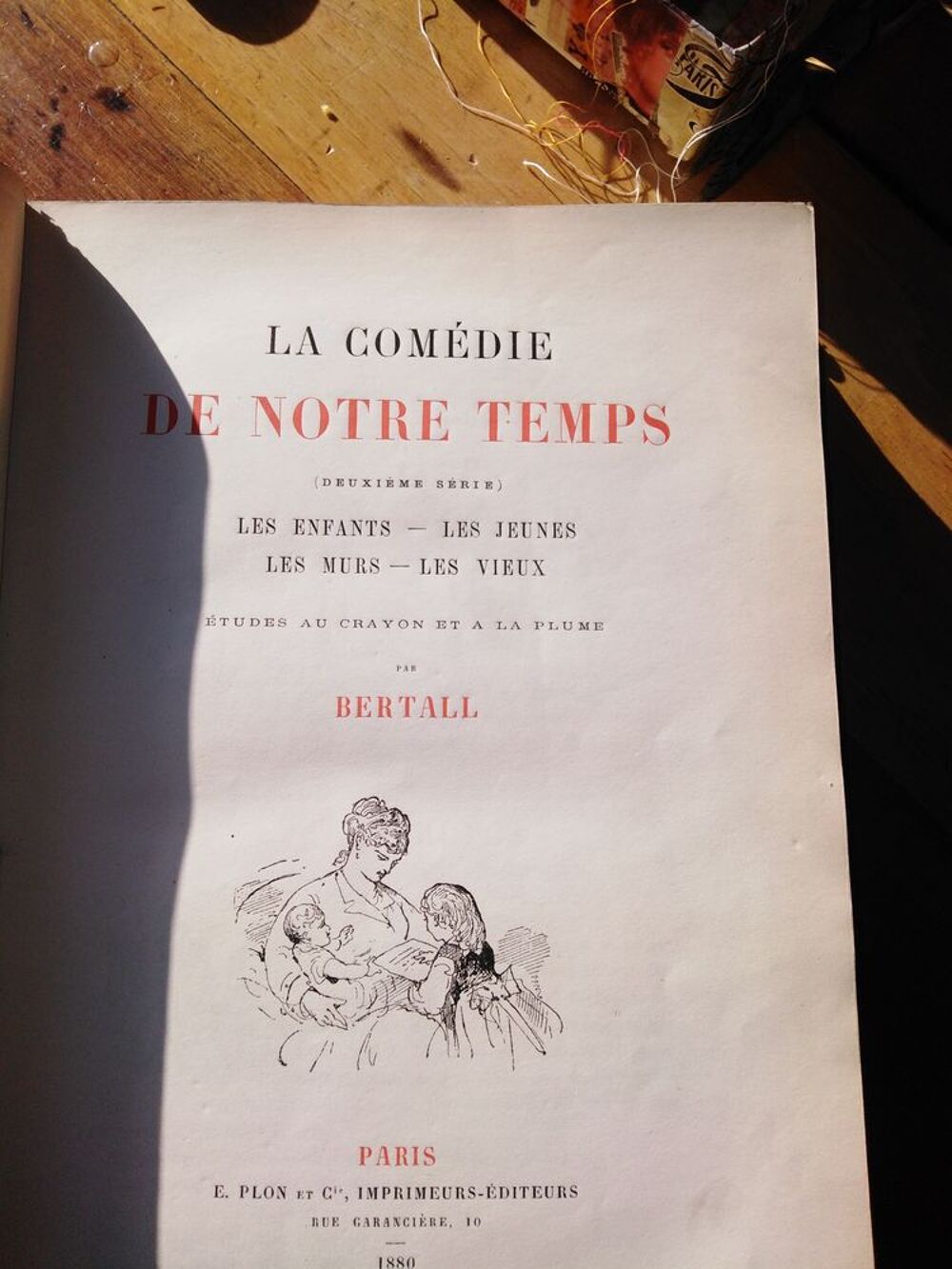 La Com&eacute;die de notre Temps par Bertall 1880 Livres et BD
