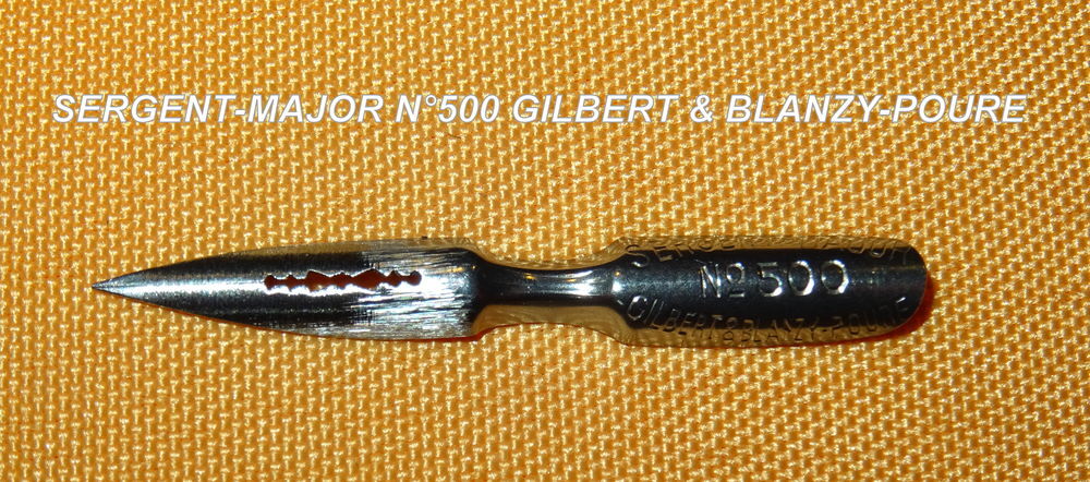 SERGENT-MAJOR #500 GILBERT &amp; BLANZY-POURE. 2 PLUMES. 