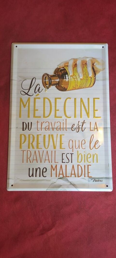 Plaque publicitaire la m�decine du travail est la preuve que le travail est bien une maladie 20 Avermes (03)